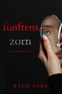 Produktbild: F&uuml;nftens, Zorn (Ein Alex-Quinn-Thriller - Band 5)