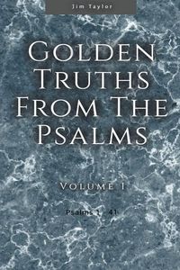 Produktbild: Golden Truths from the Psalms - Volume I - Psalms 1-41