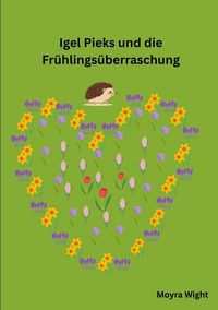 Produktbild: Igel Pieks und die Fr&uuml;hlings&uuml;berraschung