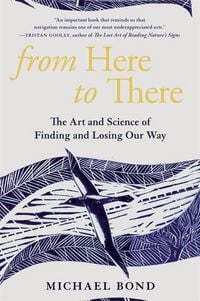 Produktbild: From Here to There - The Art and Science of Finding and Losing Our Way
