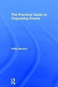 Produktbild: Berners, P: The Practical Guide to Organising Events