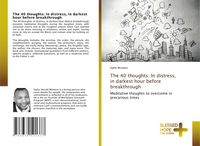 Produktbild: The 40 thoughts: In distress, in darkest hour before breakthrough