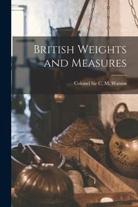Produktbild: British Weights and Measures
