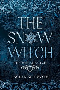Produktbild: The Snow Witch (The Boreal Witch, #1)