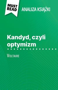 Produktbild: Kandyd, czyli optymizm ksi&iquest;&iquest;ka Voltaire (Analiza ksi&iquest;&iquest;ki)