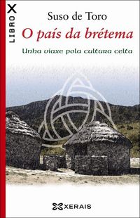 Produktbild: O pa&iacute;s da br&eacute;tema : unha viaxe pola cultura celta