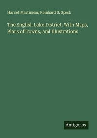 Produktbild: The English Lake District. With Maps, Plans of Towns, and Illustrations