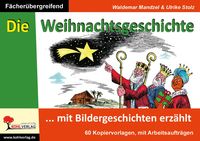 Produktbild: Die Weihnachtsgeschichte mit Bildergeschichten erz&auml;hlt