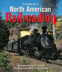 Produktbild: Eudaly, K: The Complete Book of North American Railroading