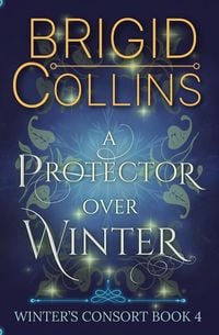 Produktbild: A Protector over Winter (Winter's Consort, #4)