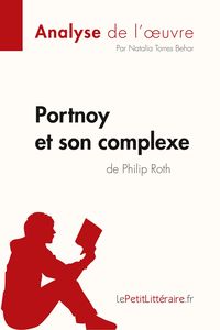 Produktbild: Portnoy et son complexe de Philip Roth (Analyse de l'oeuvre)