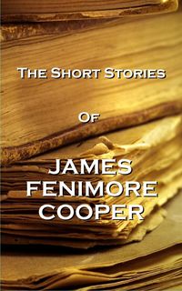 Produktbild: The Short Stories Of James Fenimore Cooper