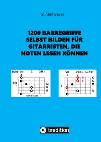 Produktbild: 1200 Barr&eacute;griffe selbst bilden f&uuml;r Gitarristen, die Noten lesen k&ouml;nnen