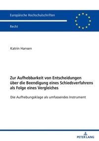 Produktbild: Zur Aufhebbarkeit von Entscheidungen &uuml;ber die Beendigung eines Schiedsverfahrens als Folge eines Vergleiches