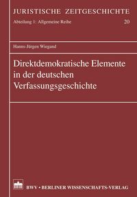 Produktbild: Direktdemokratische Elemente in der deutschen Verfassungsgeschichte