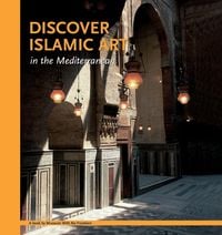 Produktbild: Discover Islamic Art in the Mediterranean