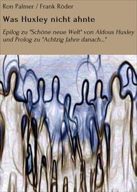 Produktbild: Was Huxley nicht ahnte
