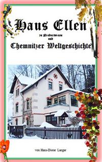 Produktbild: Haus Ellen zu Niederwiesa und Chemnitzer Weltgeschichte