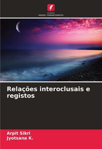 Produktbild: Rela&ccedil;&otilde;es interoclusais e registos
