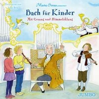 Produktbild: Bach f&uuml;r Kinder. Mit Gesang und Himmelsklang