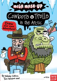 Produktbild: Catlow, N: Mega Mash-Up: Cowboys v Trolls in the Arctic