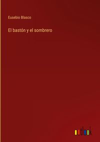 Produktbild: El bast&oacute;n y el sombrero
