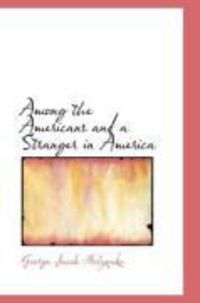 Produktbild: Among the Americans and a Stranger in America