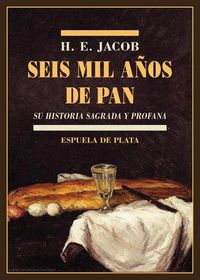 Produktbild: Seis mil a&ntilde;os de pan : su historia sagrada y profana