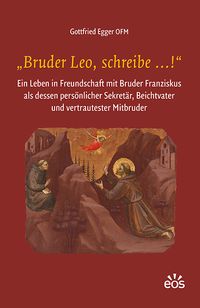 Produktbild: &bdquo;Bruder Leo, schreibe &hellip;!&ldquo;
