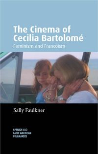 Produktbild: The Cinema of Cecilia Bartolom&eacute;