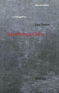 Bild vom Artikel Sandbergs Liebe vom Autor Jan Drees