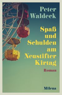 Produktbild: Spa&szlig; und Schulden am Neustifter Kirtag