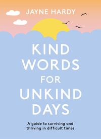 Produktbild: Hardy, J: Kind Words for Unkind Days