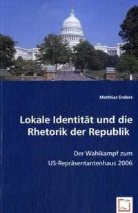 Produktbild: Enders, M: Lokale Identit&auml;t und die Rhetorik der Republik