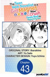 Produktbild: The Teen Web Novelist is a Girl Magnet: Now My Crush Feels Bad for Rejecting Me! #043