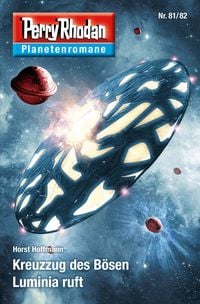 Produktbild: Planetenroman 81 + 82: Kreuzzug des B&ouml;sen / Luminia ruft