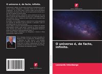 Produktbild: O universo &eacute;, de facto, infinito.