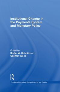 Produktbild: Institutional Change in the Payments System and Monetary Policy