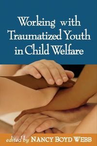 Produktbild: Working with Traumatized Youth in Child Welfare