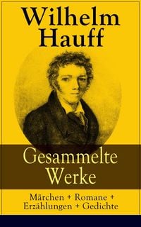 Produktbild: Gesammelte Werke: M&auml;rchen + Romane + Erz&auml;hlungen + Gedichte