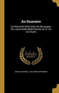 Produktbild: An Duanaire: Co-thional De Dh'ain [sic], De Dhuanagan, Etc. (nach Robh Riabh Roimhe 'an Cl: Iar Cur Cruinn