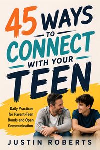 Produktbild: 45 Ways to Connect with Your Teen