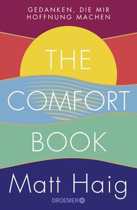 Bild vom Artikel The Comfort Book – Gedanken, die mir Hoffnung machen vom Autor Matt Haig