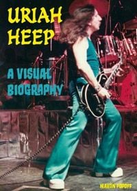 Produktbild: Popoff, M: Uriah Heep A Visual Biography