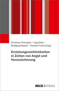 Produktbild: Erziehungswirklichkeiten in Zeiten von Angst und Verunsicherung