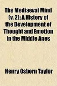 Produktbild: The Mediaeval Mind (V. 2); A History of the Development of Thought and Emotion in the Middle Ages