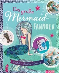 Produktbild: Das gro&szlig;e Mermaid-Fanbuch