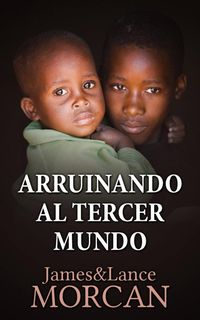 Produktbild: Arruinando al Tercer Mundo