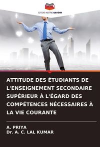 Produktbild: Attitude des &Eacute;tudiants De L'enseignement Secondaire Sup&eacute;rieur &Agrave; L'&eacute;gard des Comp&eacute;tences N&eacute;cessaires &Agrave; La Vie Courante