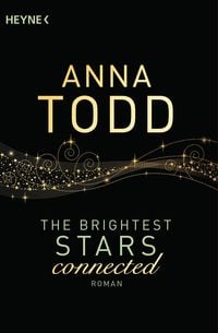 The Brightest Stars - connected von Anna Todd